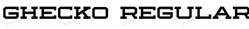 Ghecko Regular字体转换 Ghecko Regular字体转换